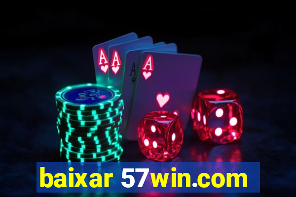 baixar 57win.com